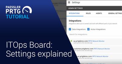 Video: ITOps Board: Settings explained (Videos, ITOps Board, PRTG Enterprise Monitor)