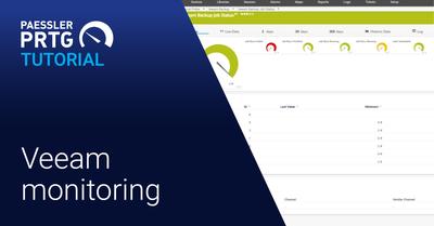 PRTG Tutorial: Veeam monitoring (Videos, Sensors, Virtualization)
