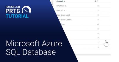 PRTG Tutorial: Microsoft Azure SQL Database sensor (Videos, Sensors)