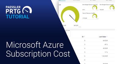 PRTG Tutorial: Microsoft Azure Subscription Cost Sensor (Videos, Sensors)